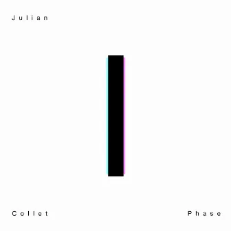 Phase by Julian Collet