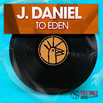 To Eden - Single by J. Daniel