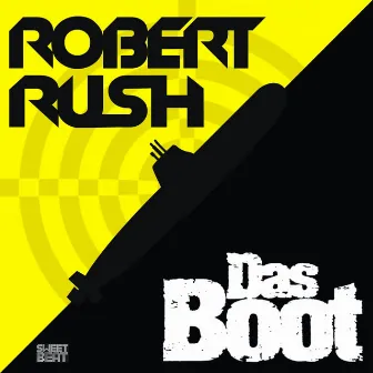 Das Boot by Robert Rush