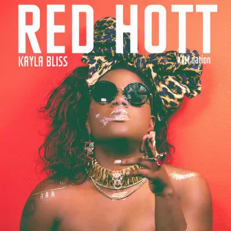 Red Hott by Kayla Bliss