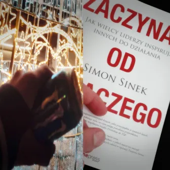 ZACZYNAJ OD DLACZEGO by nightiger