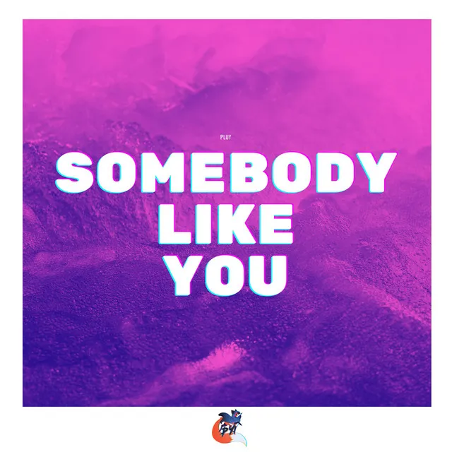 Somebody Like You