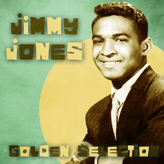 Golden Selection (Remastered) by Jimmy Jones