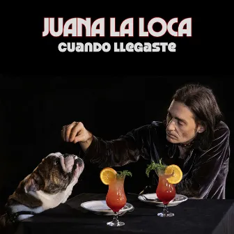 Cuando Llegaste by Juana La Loca