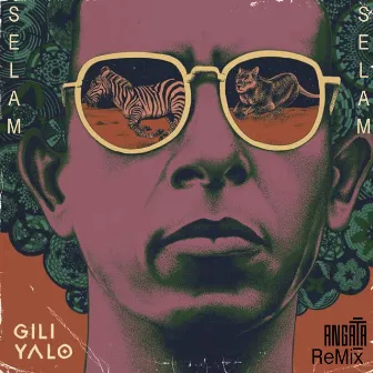 Selam (ReMix) by Gili Yalo