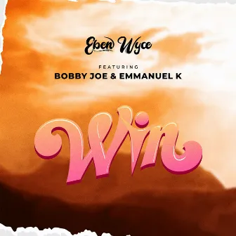 Win by EBEN WYCE