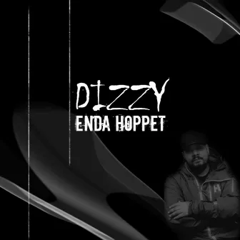 Enda hoppet by DIZZY