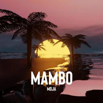 Mambo by MOJA