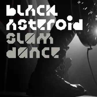 Slam Dance by Black Asteroid