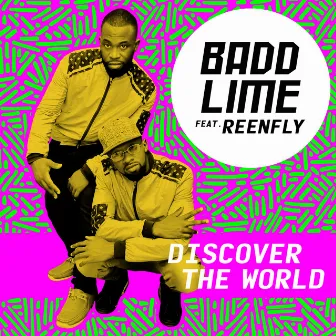 Discover the World by Badd Lime