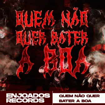 Quem Não Quer Bater a Boa by MC 2KP