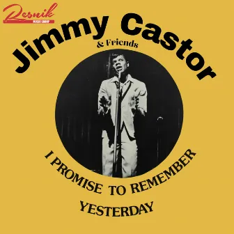 I Promise to Remember Yesterday by Jimmy Castor