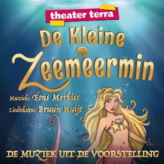 De Kleine Zeemeermin (De Muziek Uit de Voorstelling) by Laurens Goedhart