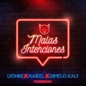 Malas Intenciones by LyonBe