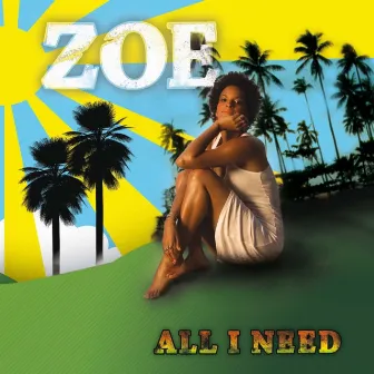 All I Need by ZOË