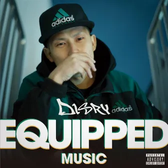 EQUIPPED MUSIC by Disry