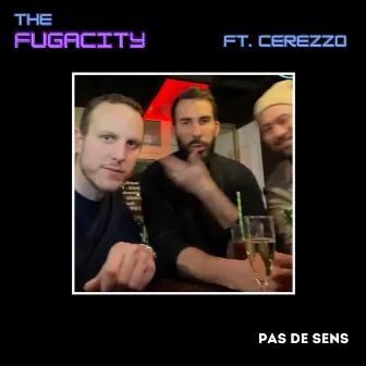 Pas de sens by The Fugacity