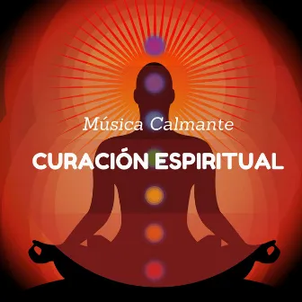 Curación Espiritual Música Calmante: Cuidado del Espíritu by Espiritu de Alma