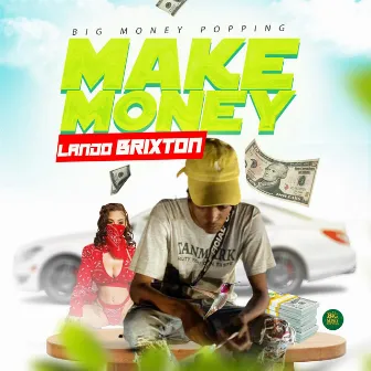 Make Money by Lando Brixton