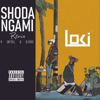 Shoda Ngami (Remix) by Loki.