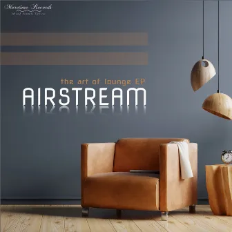 The Art of Lounge EP by Airstream