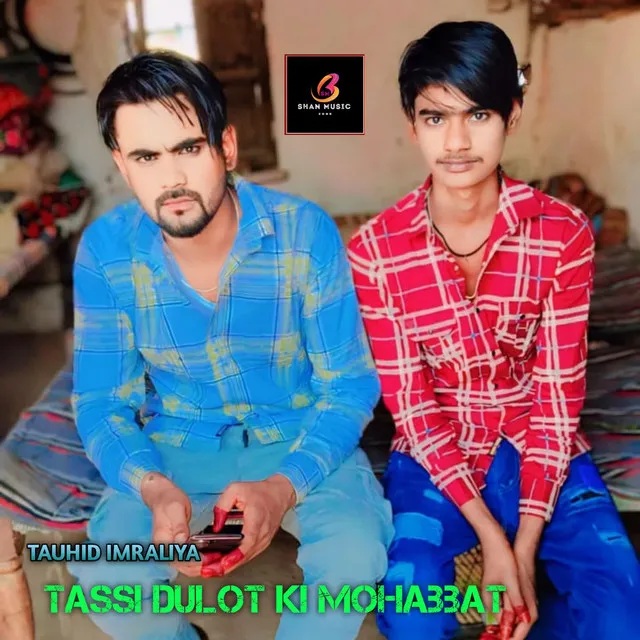 Tassi Dulot Ki Mohabbat