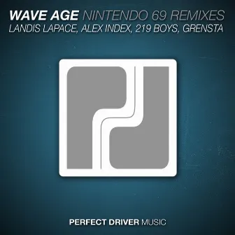 Nintendo 69 (Remixes) by Wave Age