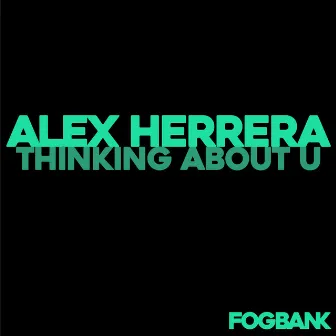 Thinking About U by Alex Herrera