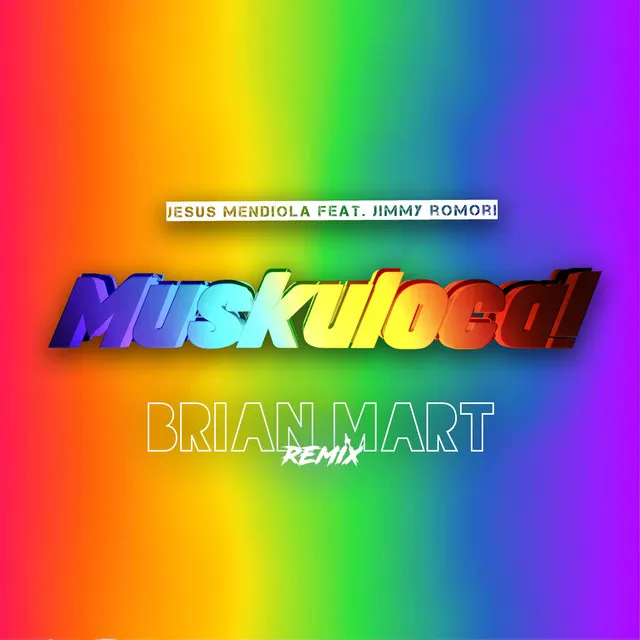 Muskuloca! - Brian Mart Remix