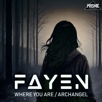 Where You Are / Archangel by Fayen