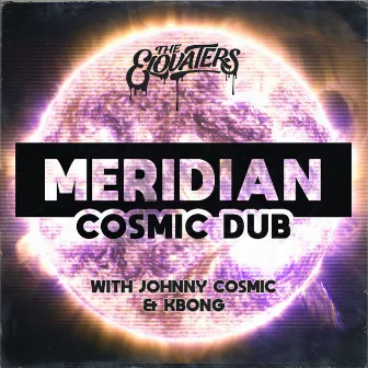 Meridian (Cosmic Dub) by The Elovaters