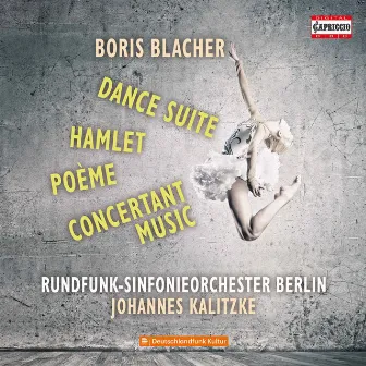 Blacher: Dance Suite, Poème, Hamlet & Concertante Musik by Boris Blacher