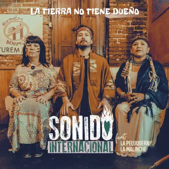 La Tierra No Tiene Dueño by SONIDO INTERNACIONAL