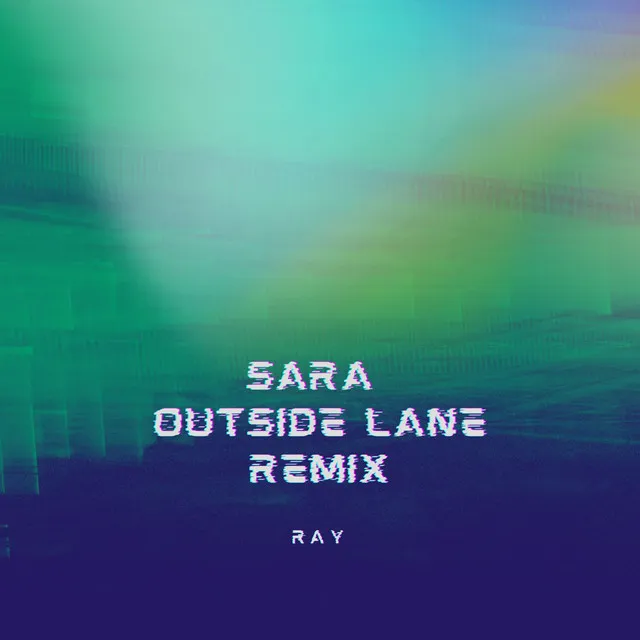 Sara - Outside Lane Remix