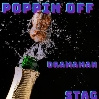 Poppin Off by DramaMan