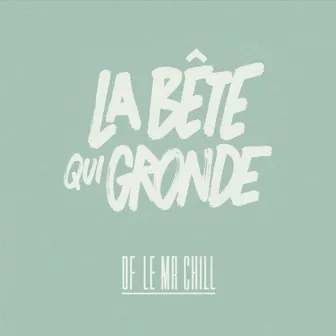 La bête qui gronde by DF le Mr Chill