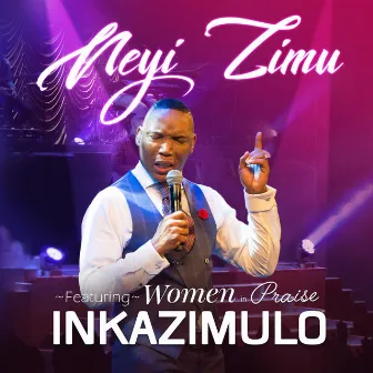 Inkazimulo (Live) by Neyi Zimu