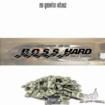 Boss Hard (Prod. By EDIdaDON) by Kintero Shinigami