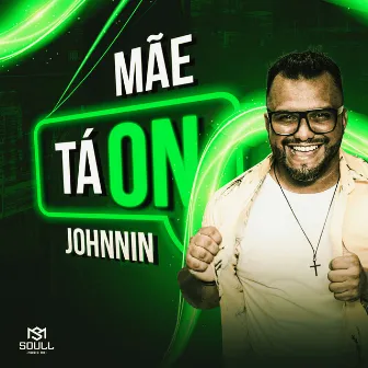 Mãe Tá On by Johnnin