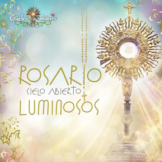 Rosario Cielo Abierto - Misterios Luminosos