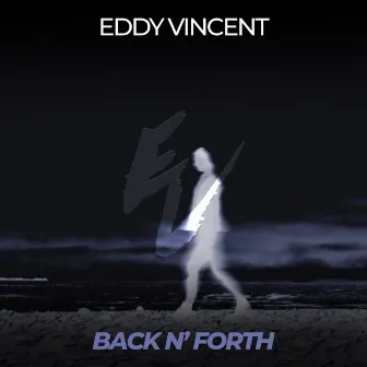 Back n' Forth by Eddy Vincent