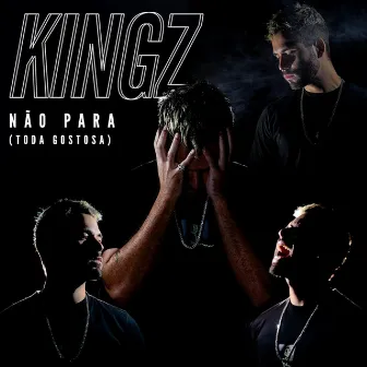 NÃO PARA (TODA GOSTOSA) by KingZ