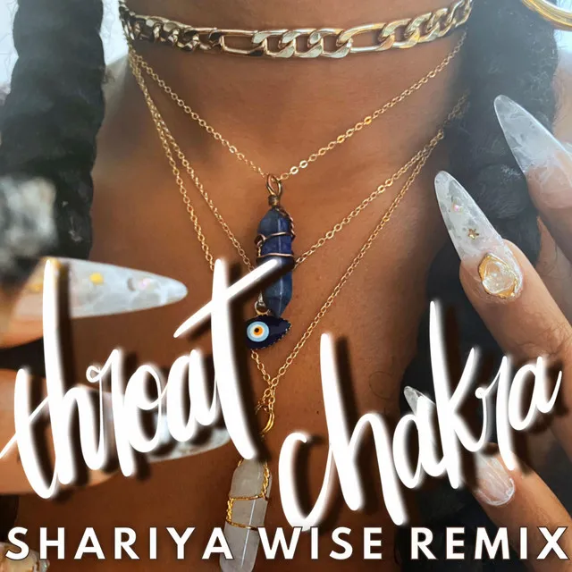 Throat Chakra - Shariya Wise Remix