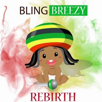 Rebirth by Bling Breezy