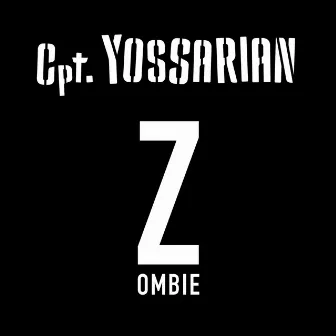 Zombie (In Dub) by Captain Yossarian