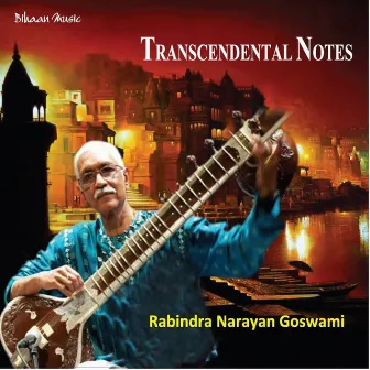 Transcendental Notes by Rabindra Narayan Goswami