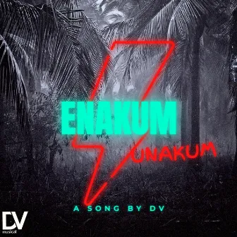 Enakum Unakum by DV