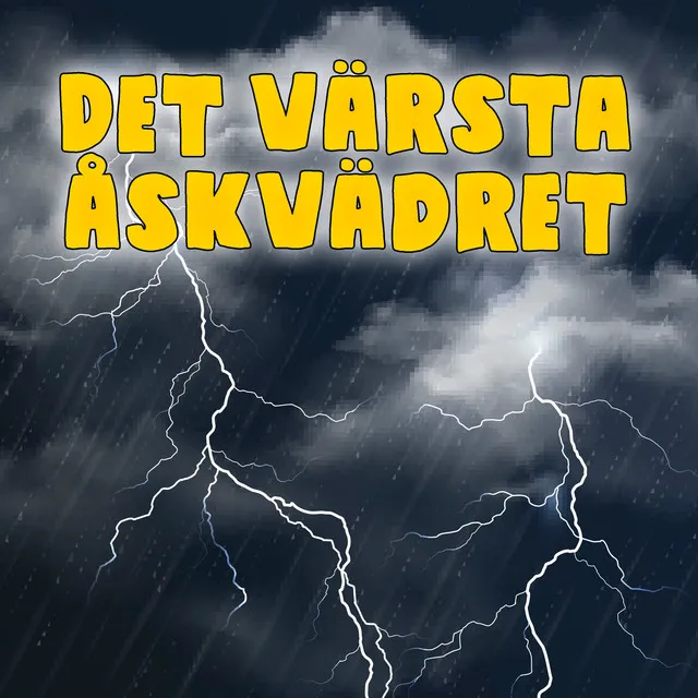 Det värsta åskvadret, del 10