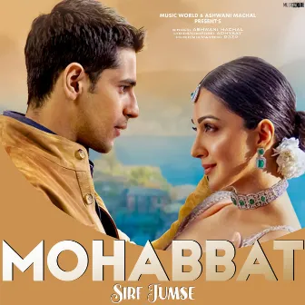 Mohabbat Sirf Tumse by Ashwani Machal