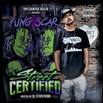 Street Certified by Yung Scar